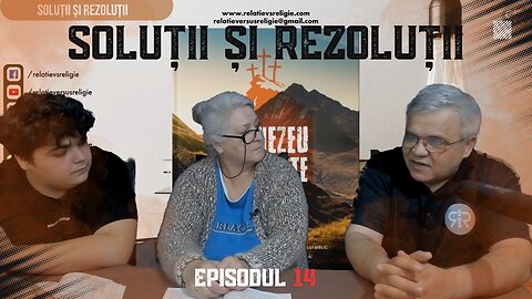 SOLUȚII ȘI REZOLUȚII | EP 14 | UN PODCAST DE FAMILIE
