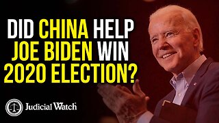 Did China Help Joe Biden Win 2020 Election?
