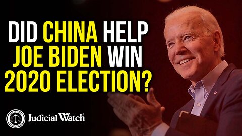 Did China Help Joe Biden Win 2020 Election?