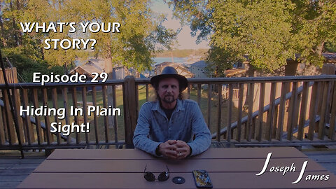 WHAT'S YOUR STORY? Episode 29 | Hiding In Plain Sight | Joseph James