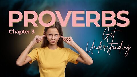 Book of Proverbs Chapter 3 (Lean Not on Your Own Understanding)