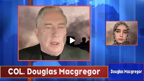 Israel Controls Washington – Not You | COL. Douglas Macgregor