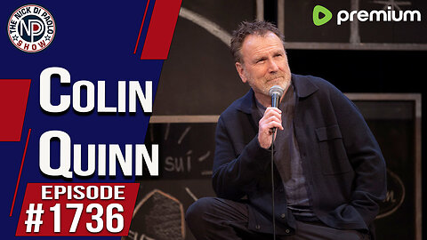 Colin Quinn | Nick Di Paolo Show #1736