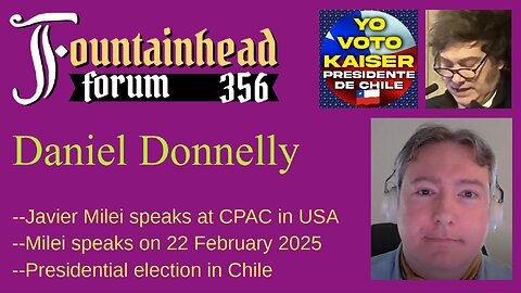 FF-356: Daniel Donnelly on Javier Milei's speech at CPAC 2025 in DC
