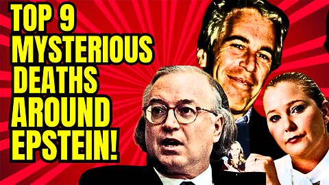 LIVE: Top 9 Mysterious Epstein Deaths!