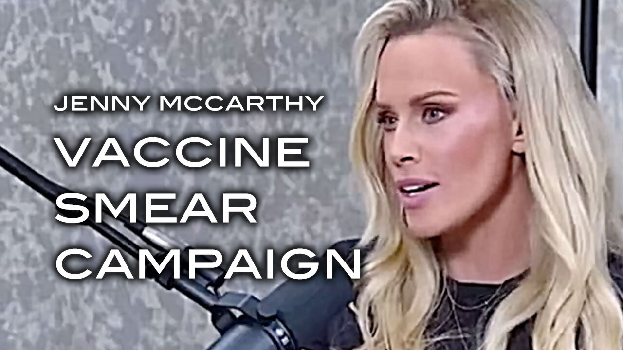 Jenny McCarthy: Vaccine Smear Campaign