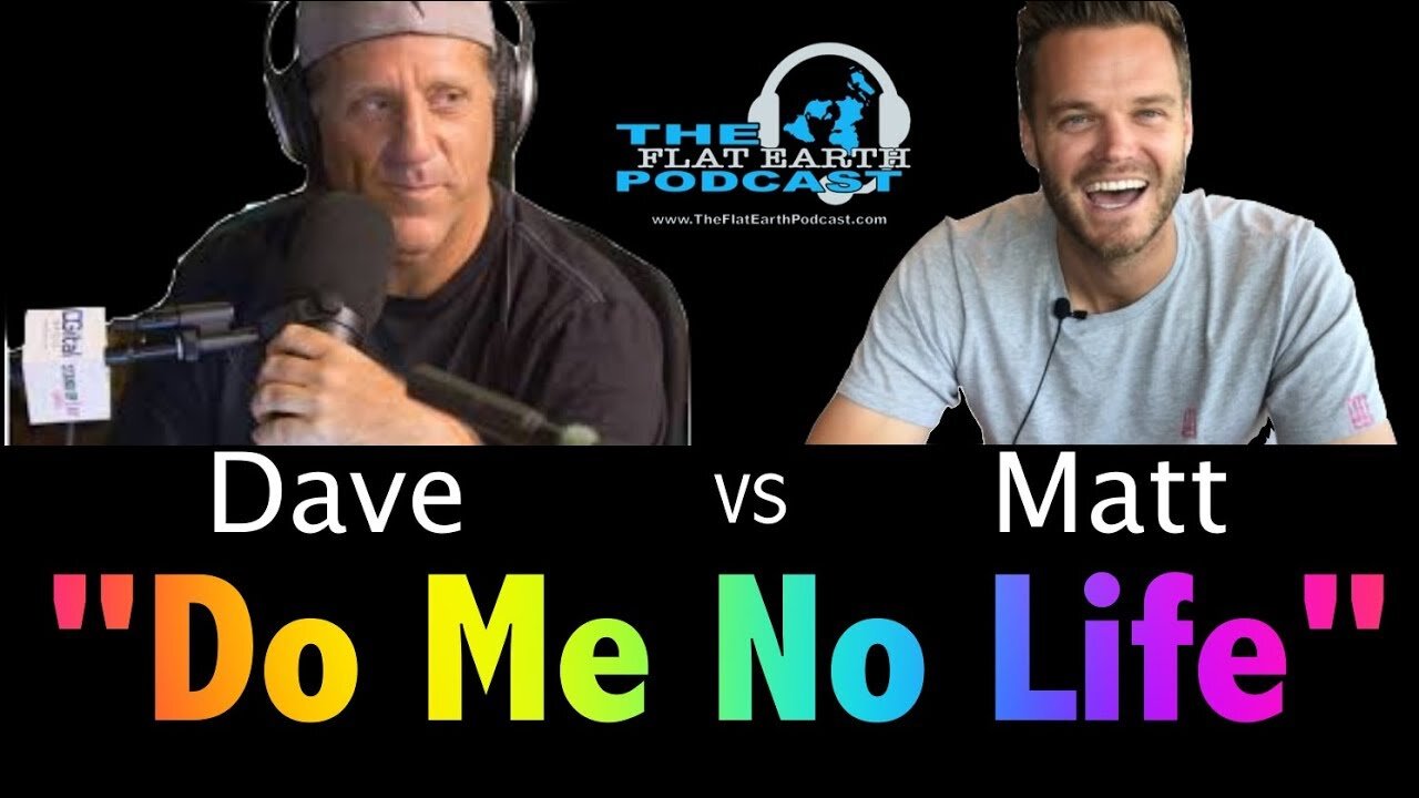 [Jun 4, 2019] Matt vs Dave on the "Do Me No Life" podcast