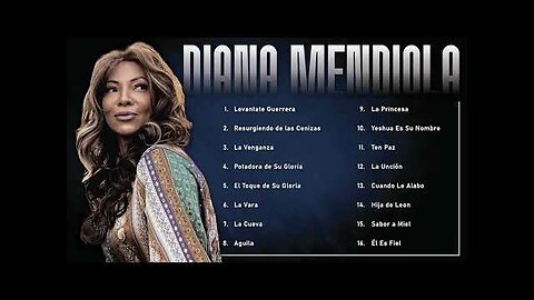 Diana Mendiola - 2 Horas Las Mejores Alabanzas Y Adoración Mix Vol. 15 - Música Cristiana.