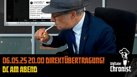 06.05.25 20.00 Direktübertragung! DC am Abend