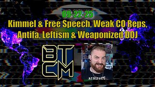 09-22-25 Kimmel Returns, Free Speech, Weak CO Reps, Antifa, Leftism, & Weaponized DOJ