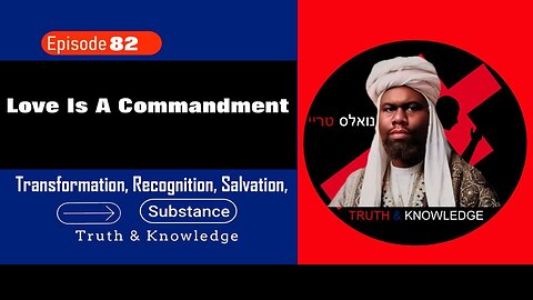 Trey Knowles: Love Is A Commandment - Truth & Knowledge