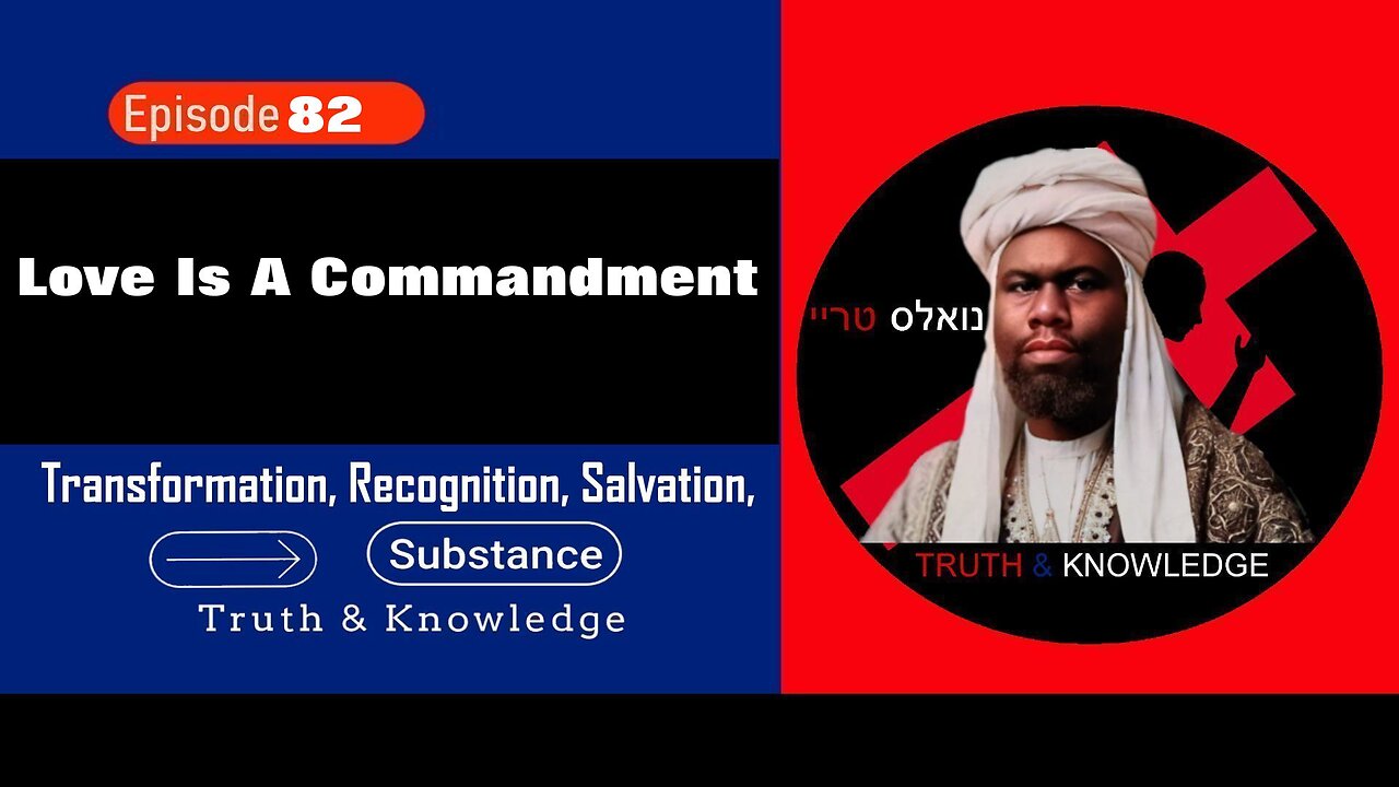 Trey Knowles: Love Is A Commandment - Truth & Knowledge