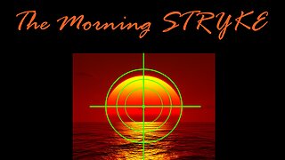 The Late Morning STRYKE