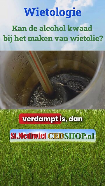Kan de alcohol kwaad bij het maken van wietolie?