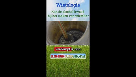 Kan de alcohol kwaad bij het maken van wietolie?
