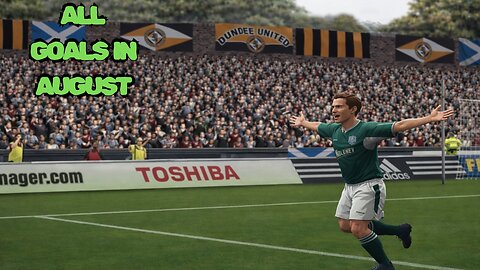 All Celtic Goals Scored In August | FIFA 2005 Career