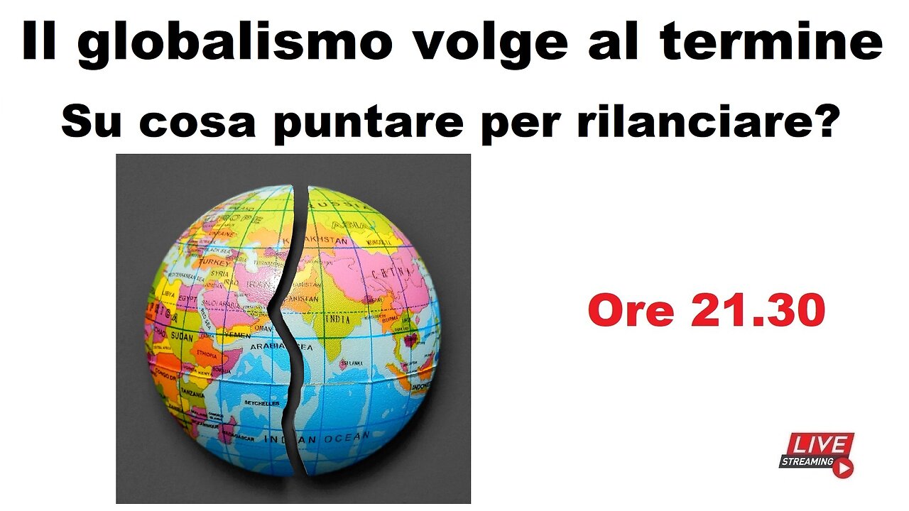 Il globalismo volge al termine - Su cosa puntare per rilanciare?