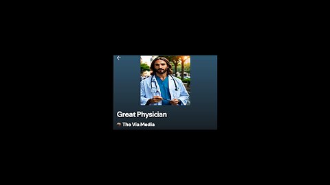 "Great Physician" by: The Via Media