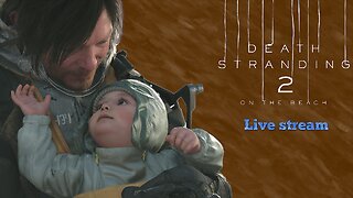 Death Stranding 2: On The Beach (PS5) part 3