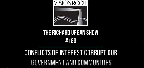 #189-Conflicts of Interest Corrupt Our Government and Communities