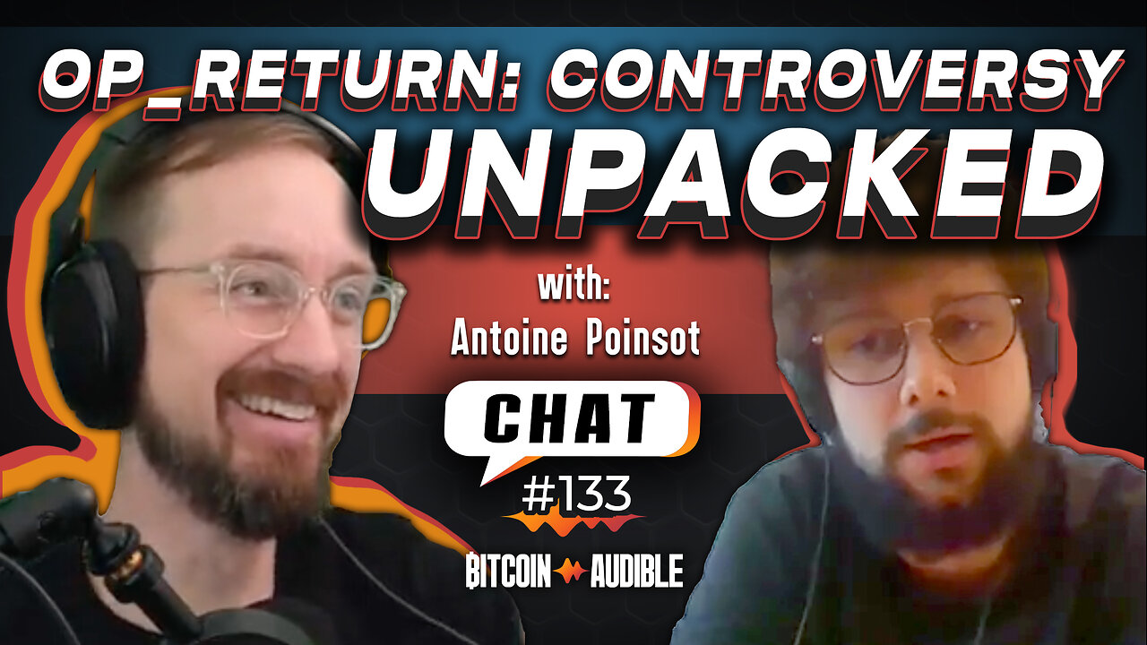 Chat_133 - Bitcoin Development & Controversy with Antoine Poinsot