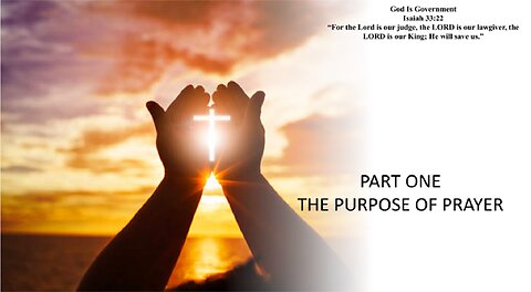 Part One - Te Purpose of Prayer