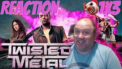 Twisted Metal S1 E3 Reaction "NTHLAW1"