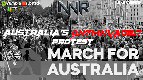 ⚡AUSTRALIAN ANTI-INVADER PROTEST
