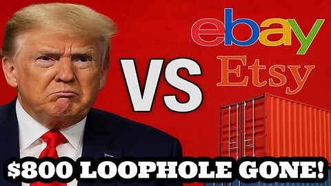 Trump CRUSHES Chinese & Overseas Ebay + Etsy Sellers and its GREAT NEWS FOR YOU