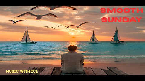 MUSIC WITH ICE: SMOOTH SUNDAY