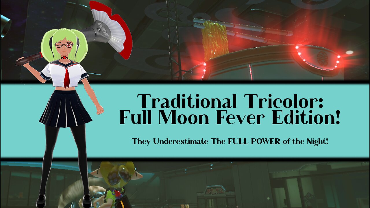 [Splatoon 3 (SpringFest)] Traditional Tricolor: Full Moon Fever Edition!