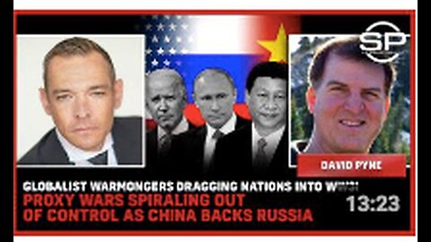 "Escalation of Wars as China Supports Russia"
