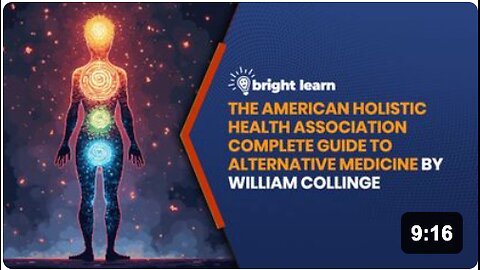 BrightLearn - The American Holistic Health Association Complete Guide to Alternative Medicine by William Collinge