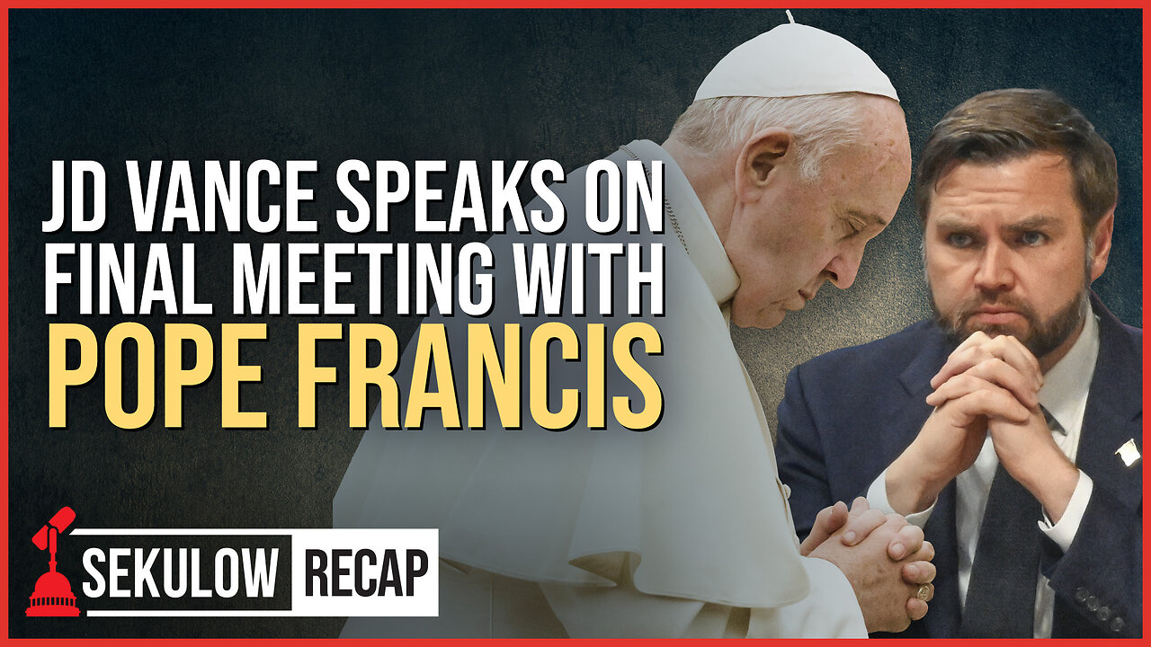 JD Vance Speaks on Final Meeting with Pope Francis