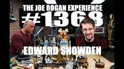 Edward Snowden: Secrets, Surveillance & Truth | JRE #1368 with Joe Rogan