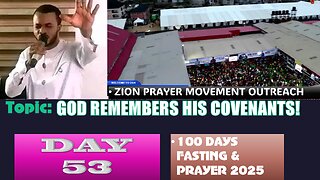 Day 53 | Tuesday, August 26th, 2025 — Topic: GOD REMEMBERS HIS COVENANTS! 100 Fasting & Prayer