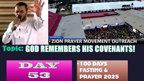 Day 53 | Tuesday, August 26th, 2025 — Topic: GOD REMEMBERS HIS COVENANTS! 100 Fasting & Prayer