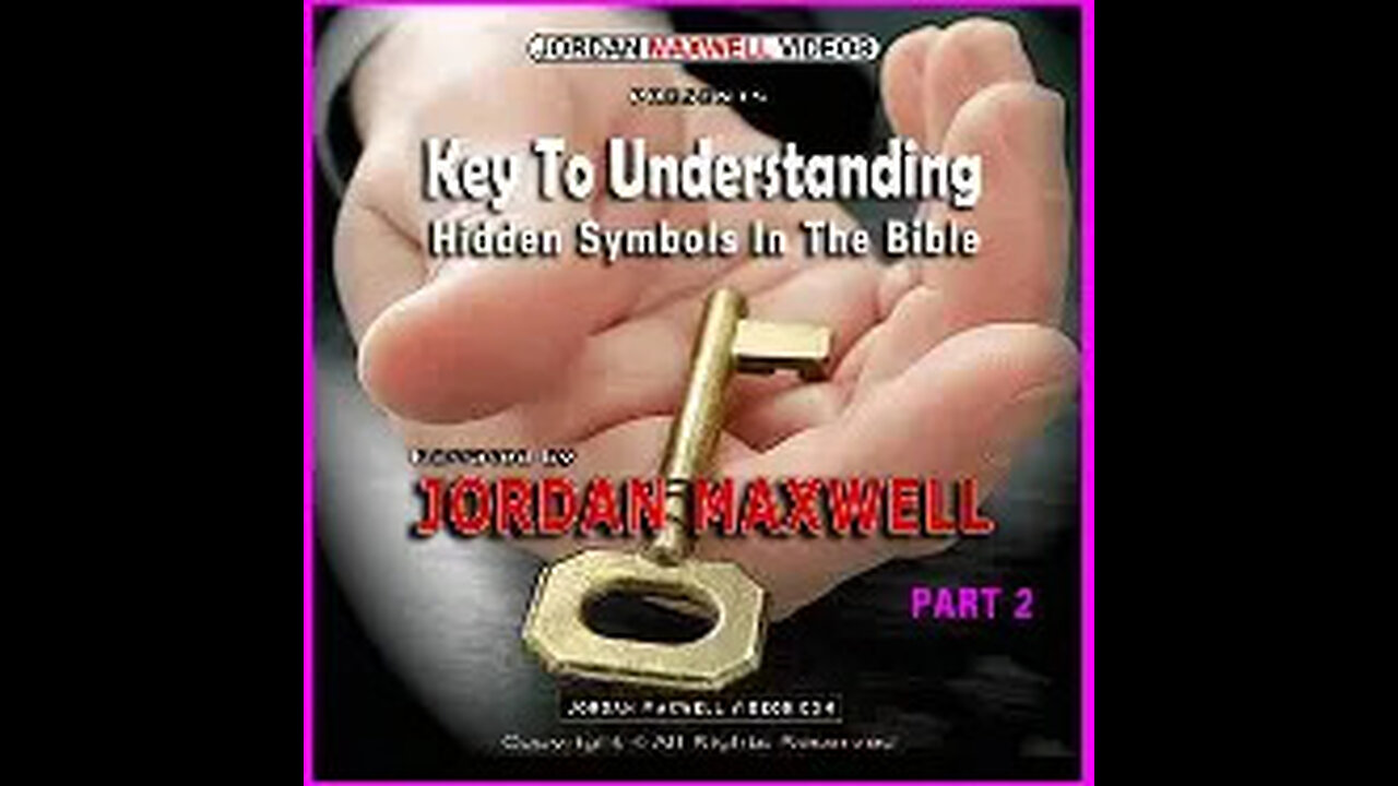 Jordan Maxwell - Keys to Understanding Hidden Symbols in the Bible