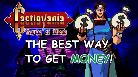 Castlevania: Rondo of Blood (PC Engine CD) BEST way to get MONEY
