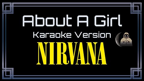 Nirvana - About A Girl (CC)