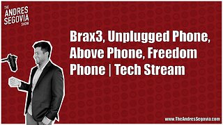 Brax3, Unplugged Phone, Above Phone, Freedom Phone | Tech Stream
