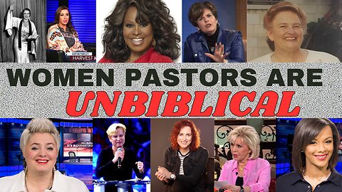 Women Pastors Are Unbiblical