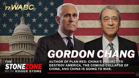 Gordon Chang tells Roger that China is still a threat to America | The StoneZONE