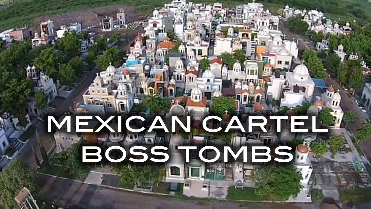 Mexican Cartel Boss Tombs