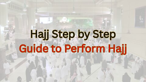 Hajj Step by Step Guide to Perform Hajj | Step-by-Step Hajj Guide 2025 🕋 | Perform Hajj