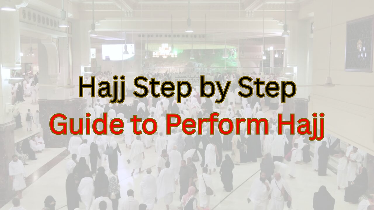 Hajj Step by Step Guide to Perform Hajj | Step-by-Step Hajj Guide 2025 🕋 | Perform Hajj