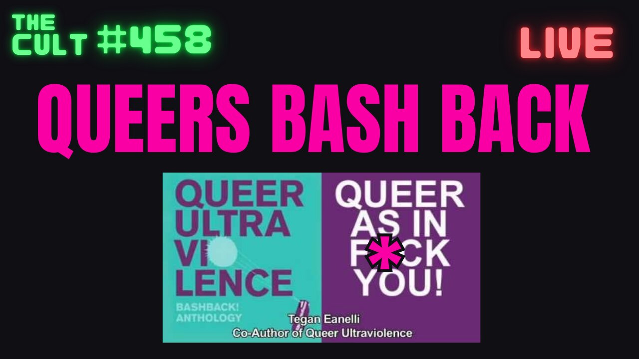 The Cult #458: Be Gay, Do Crime, Queer Ultraviolence and the Bash Back Movement