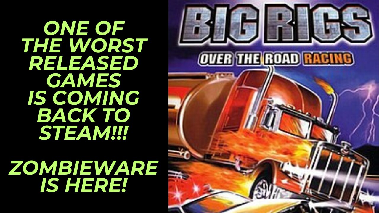 Most Atrocious Video Game, Big Rigs: Over The Road Racing Is No Longer Abandonware and Coming Back