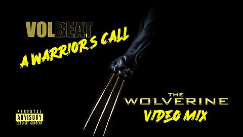 Volbeat- A Warrior’s Call (The Wolverine Video Mix)
