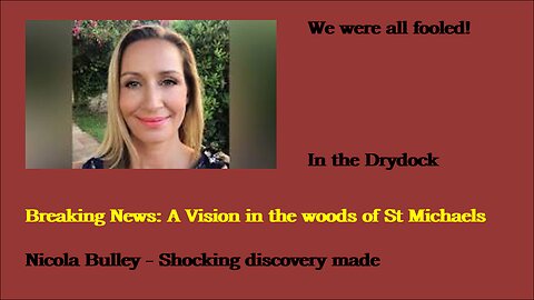 Nicola Bulley - A Vision in the woods of St Michaels